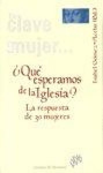 Produktbild: &iquest;Qu&eacute; esperamos de la iglesia? la respuesta de 300 mujeres