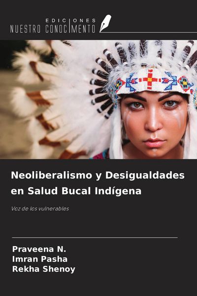 Produktbild: Neoliberalismo y Desigualdades en Salud Bucal Ind&iacute;gena