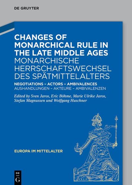 Produktbild: Changes of Monarchical Rule in the Late Middle Ages / Monarchische Herrschaftswechsel des Sp&auml;tmittelalters