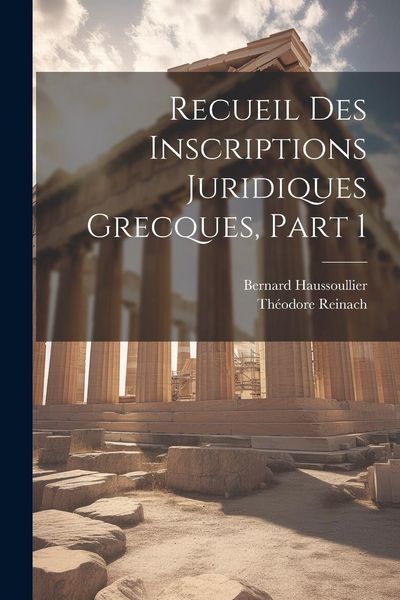 Produktbild: Recueil Des Inscriptions Juridiques Grecques, Part 1