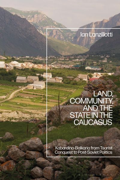 Produktbild: Land, Community, and the State in the Caucasus