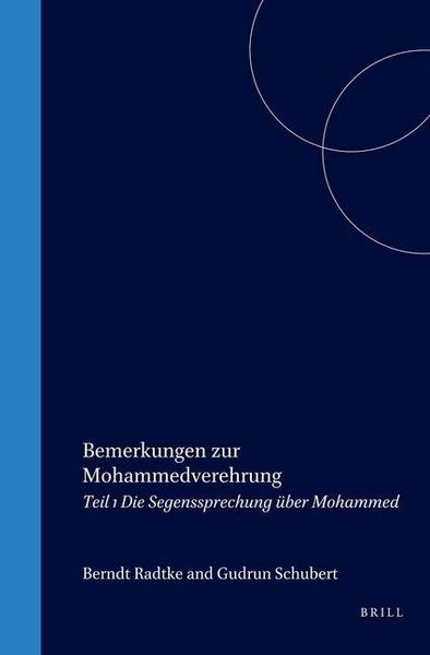 Produktbild: Fritz Meier, Nachgelassene Schriften, Band 1. Bemerkungen Zur Mohammedverehrung, Teil 1. Die Segenssprechung &Uuml;ber Mohammed