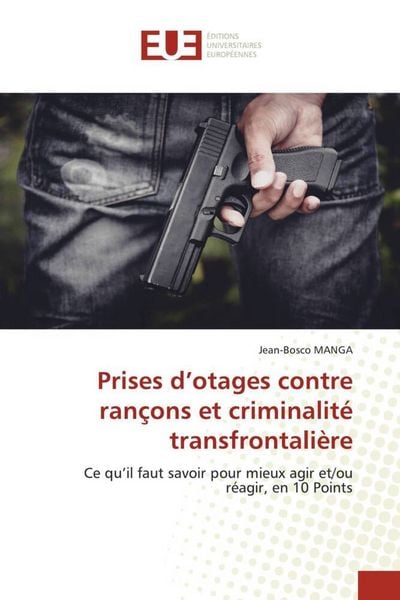Produktbild: Prises d'otages contre ran&ccedil;ons et criminalit&eacute; transfrontali&egrave;re