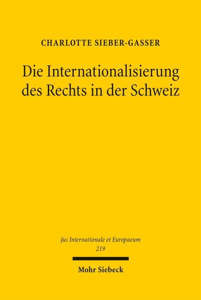 Produktbild: Die Internationalisierung des Rechts in der Schweiz