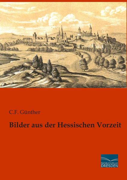Produktbild: Bilder aus der Hessischen Vorzeit