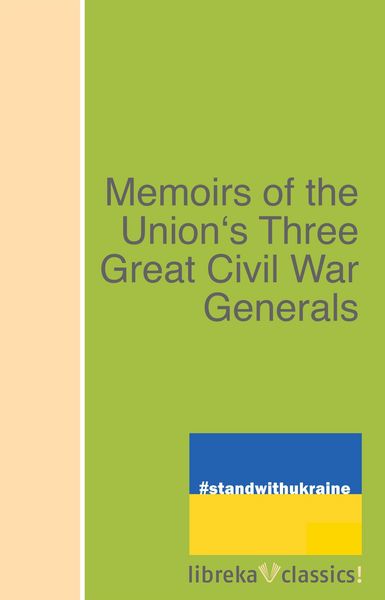 Produktbild: Memoirs of the Union's Three Great Civil War Generals
