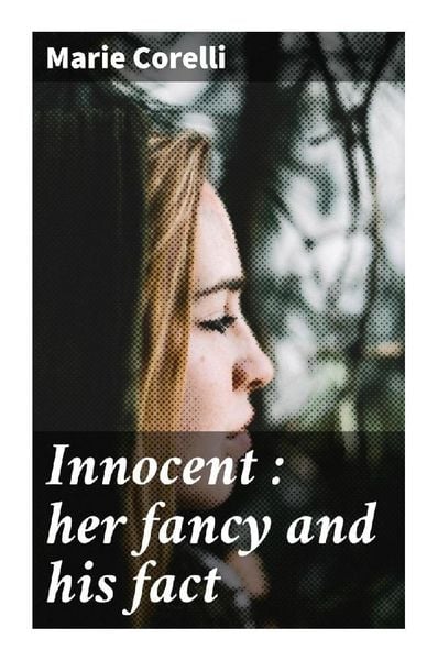 Innocent : her fancy and his fact, Taschenbuch von Marie orelli, Good Press, 9788027291755