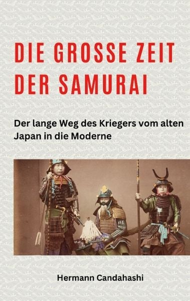 Produktbild: Die gro&szlig;e Zeit der Samurai