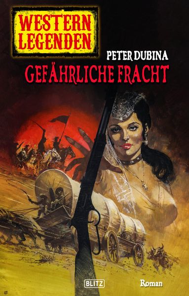 Produktbild: Western Legenden 46: Gef&auml;hrliche Fracht