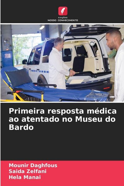 Produktbild: Primeira resposta m&eacute;dica ao atentado no Museu do Bardo