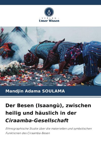 Produktbild: Der Besen (Isaang&ugrave;), zwischen heilig und h&auml;uslich in der Ciraamba-Gesellschaft
