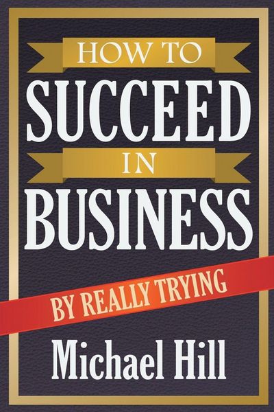 Produktbild: How to Succeed in Business by Really Trying