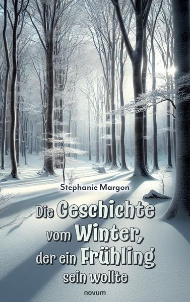 Produktbild: Die Geschichte vom Winter, der ein Fr&uuml;hling sein wollte