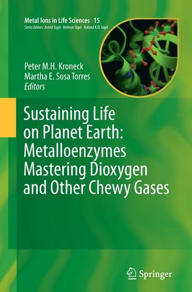 Produktbild: Sustaining Life on Planet Earth: Metalloenzymes Mastering Dioxygen and Other Chewy Gases