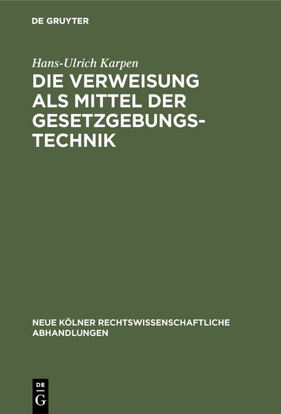 Produktbild: Die Verweisung als Mittel der Gesetzgebungstechnik