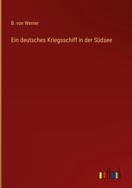 Produktbild: Ein deutsches Kriegsschiff in der S&uuml;dsee