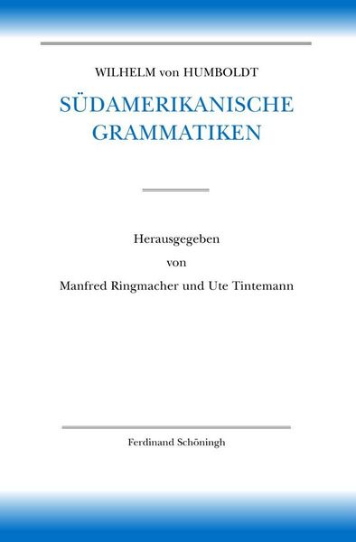 Produktbild: Wilhelm von Humboldt S&uuml;damerikanische Grammatiken