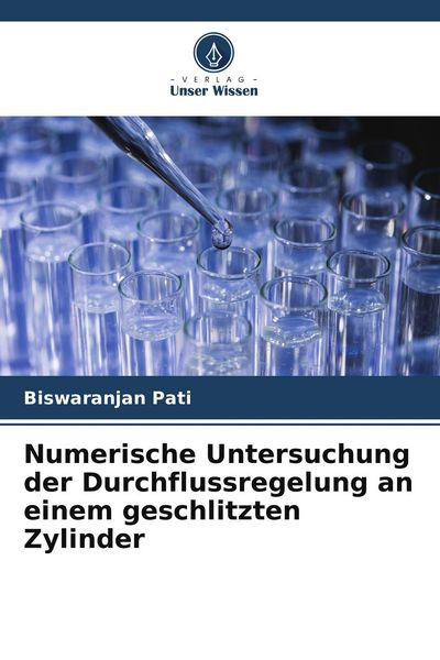 Produktbild: Numerische Untersuchung der Durchflussregelung an einem geschlitzten Zylinder