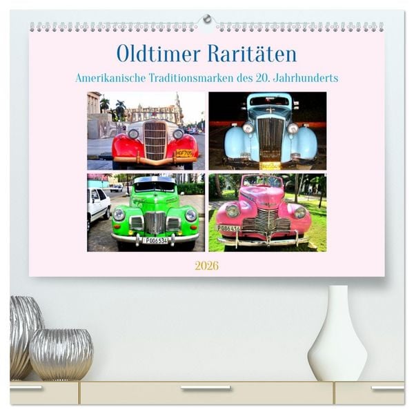 Produktbild: Oldtimer Rarit&auml;ten - Amerkanische Traditionsmarken des 20. Jahrhunderts (hochwertiger Premium Wandkalender 2026 DIN A2 quer), Kunstdruck in Hochglanz