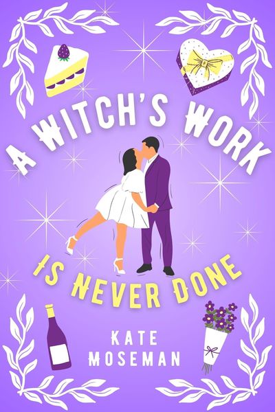 Produktbild: A Witch's Work Is Never Done (Supernatural Sweethearts, #2)
