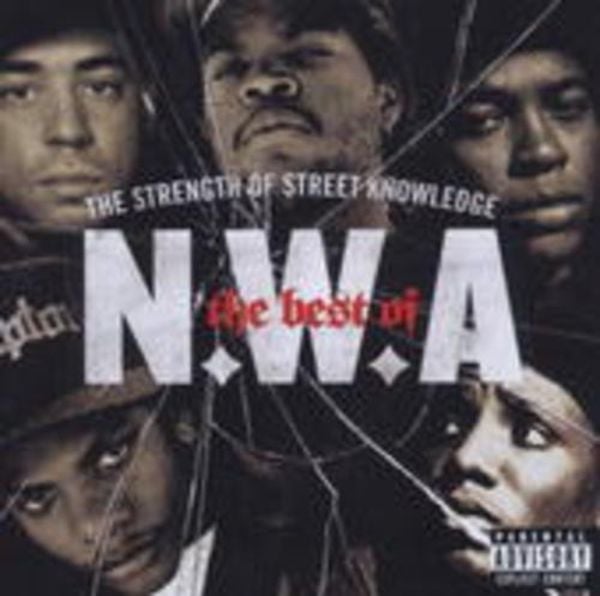 N. W. A.: Best Of: The Strength Of Street Knowledge