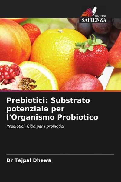 Produktbild: Prebiotici: Substrato potenziale per l'Organismo Probiotico