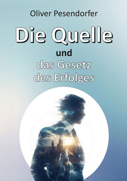 Produktbild: Die Quelle und das Gesetz des Erfolges