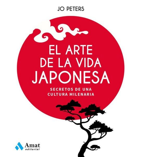 Produktbild: El arte de la vida japonesa : secretos de una cultura milenaria