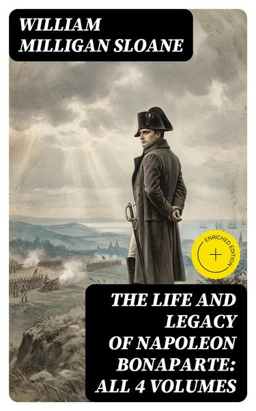 Produktbild: The Life and Legacy of Napoleon Bonaparte: All 4 Volumes