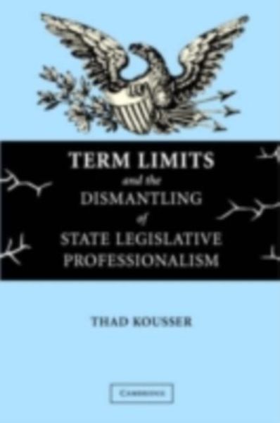 Produktbild: Term Limits and the Dismantling of State Legislative Professionalism