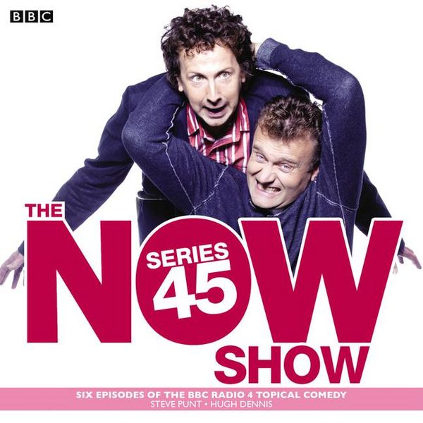 Produktbild: The Now Show: Series 45: Six Episodes of the BBC Radio 4 Topical Comedy