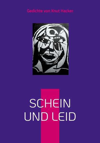 Schein und Leid, Taschenbuch von Knut Hacker, BoD – Books on Demand, 9783758382260