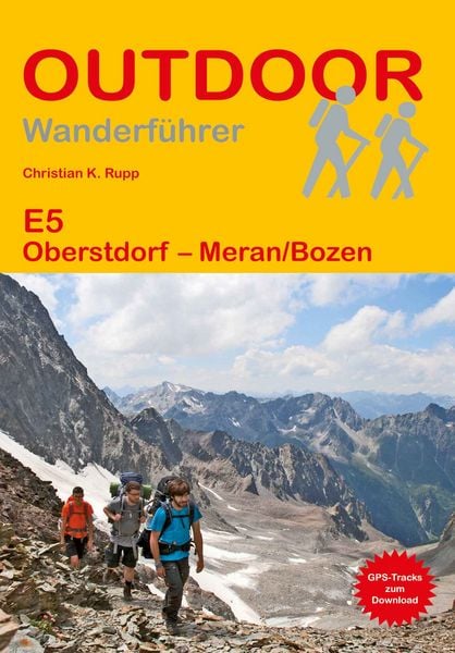 E5 Oberstdorf - Meran/Bozen, Taschenbuch von Christian K. Rupp, Stein, Conrad, Verlag, 9783866868793