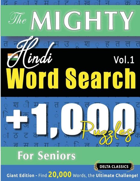 Produktbild: The Mighty Hindi Word Search - 1,000 Puzzles For Seniors - Delta Classics - Giant Edition - Find 20,000 Words, The Ultimate Challenge!