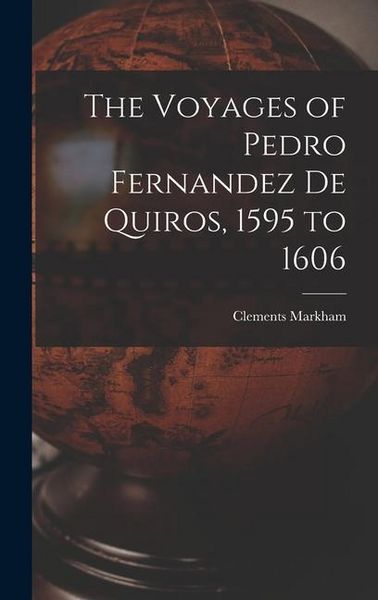 Produktbild: The Voyages of Pedro Fernandez de Quiros, 1595 to 1606