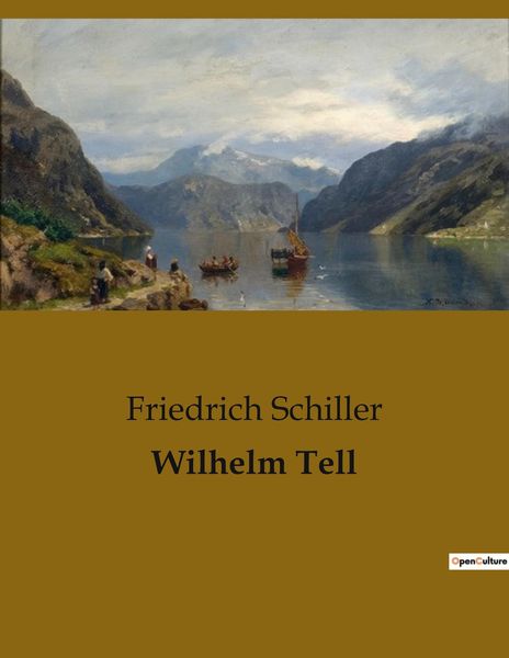 Wilhelm Tell, Taschenbuch von Friedrich Schiller, Culturea, 979-10-419-0750-2