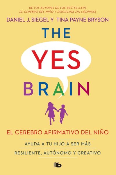 Produktbild: El Cerebro Afirmativo del Ni&ntilde;o: Ayuda a Tu Hijo a Ser M&aacute;s Resiliente, Aut&oacute;nomo Y Creativo. / The Yes Brain