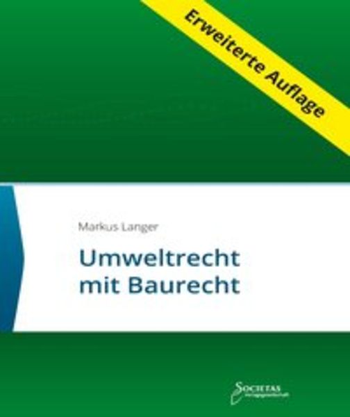 Umweltrecht mit Baurecht, Paperback von , Societas Verlagsgesellschaft, 9783944420677