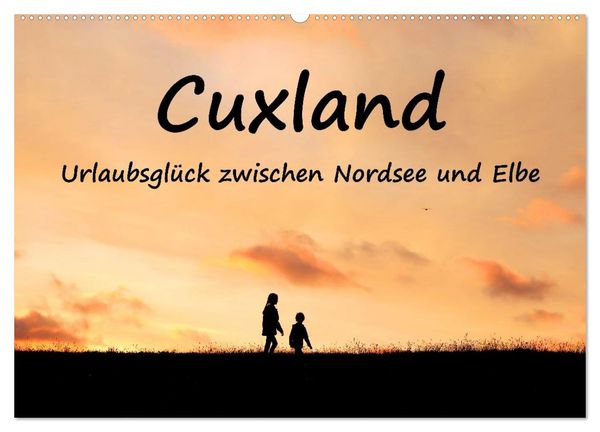Produktbild: Cuxland, Urlaubsgl&uuml;ck zwischen Nordsee und Elbe (Wandkalender 2026 DIN A2 quer), CALVENDO Monatskalender