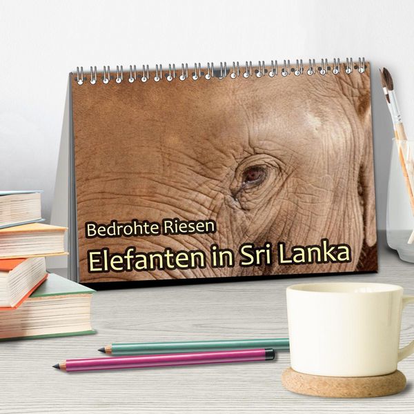 Produktbild: Bedrohte Riesen - Elefanten in Sri Lanka (Tischkalender 2026 DIN A5 quer), CALVENDO Monatskalender
