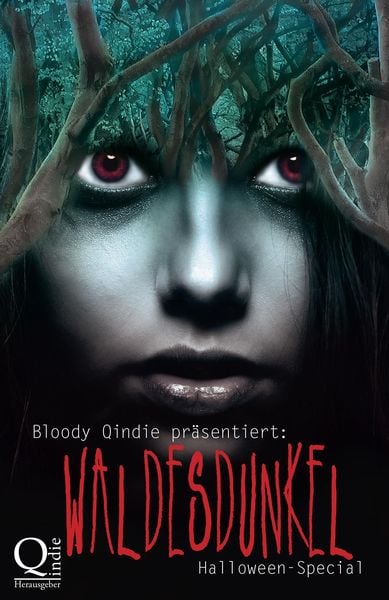 Produktbild: Bloody Qindie pr&auml;sentiert: Waldesdunkel