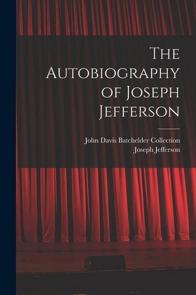 Produktbild: The Autobiography of Joseph Jefferson