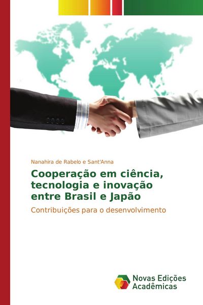 Produktbild: Coopera&ccedil;&atilde;o em ci&ecirc;ncia, tecnologia e inova&ccedil;&atilde;o entre Brasil e Jap&atilde;o