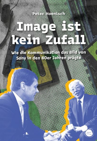 Image ist kein Zufall, Taschenbuch von Peter Hoenisch, Bubble Your Hub, 978-3-88777-101-0