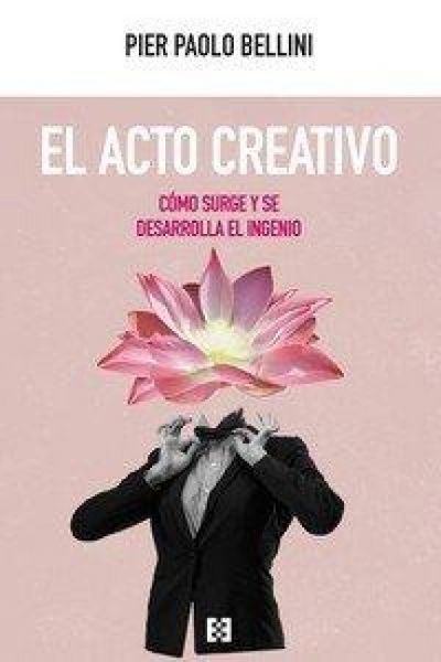 Produktbild: El acto creativo : c&oacute;mo surge y se desarrolla el ingenio