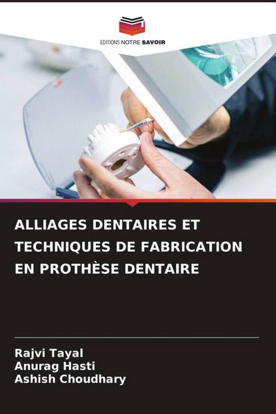 Produktbild: Alliages Dentaires Et Techniques De Fabrication En Proth&egrave;se Dentaire