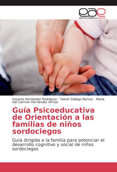 Produktbild: Gu&iacute;a Psicoeducativa de Orientaci&oacute;n a las familias de ni&ntilde;os sordociegos