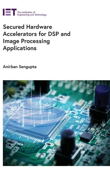 Produktbild: Secured Hardware Accelerators for DSP and Image Processing Applications
