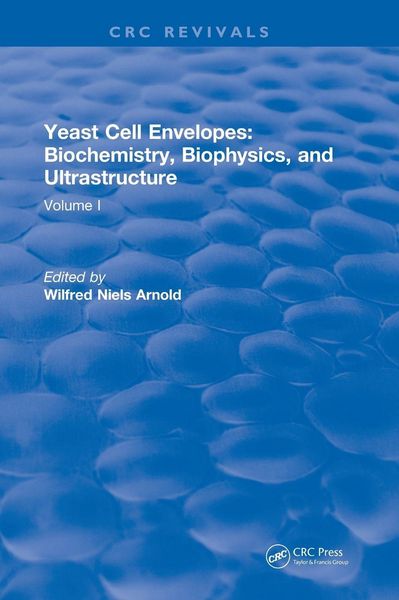 Produktbild: Yeast Cell Envelopes Biochemistry Biophysics and Ultrastructure
