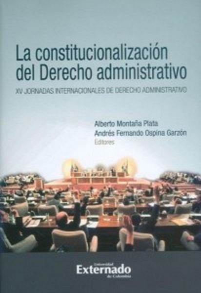 Produktbild: La constitucionalizaci&oacute;n del derecho administrativo. XV jornadas internacionales de derecho administrativo